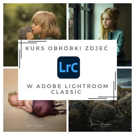 Kurs Obróbki w Adobe Lightroom "Od podstaw do perfekcji"