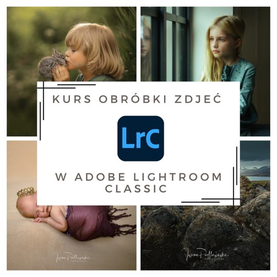 Kurs Obróbki w Adobe Lightroom "Od podstaw do perfekcji"